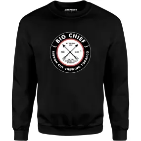 Big Chief - Yea Yea Gives You Tons of Energy - Unisex Sweatshirt